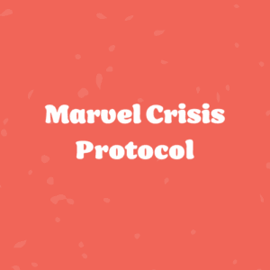 Marvel Crisis Protocol