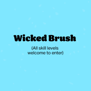 Wicked Brush title with subtitle 'All skill levels welcome to enter' on a blue background; welcome screen.