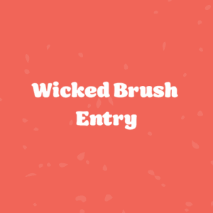 Wicked Brush Entry