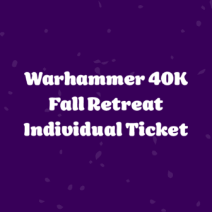 Individual Ticket - Warhammer 40K