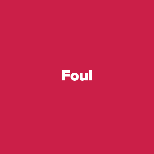 Foul Wicked Dicey Foul