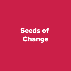 seeds of change