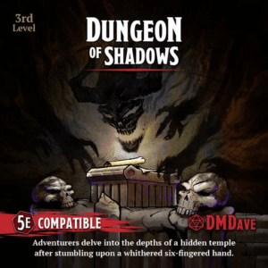 Cover art for a D&D adventure titled 'Dungeon of Shadows' showing a dark cavern, a treasure chest flanked by skulls, and a looming skeletal figure above. Includes '3rd Level', '5e Compatible', and 'DMDave' branding.