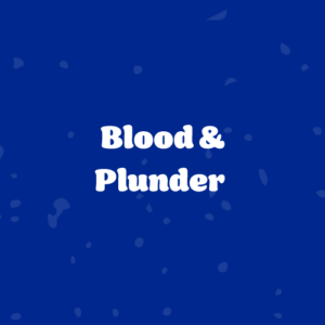Title screen reading 'Blood & Plunder' in bold white font on a dark blue background with scattered decorative shapes.